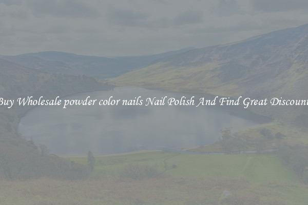 Buy Wholesale powder color nails Nail Polish And Find Great Discounts