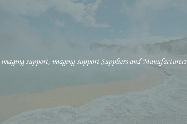 imaging support, imaging support Suppliers and Manufacturers