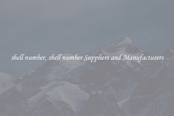 shell number, shell number Suppliers and Manufacturers