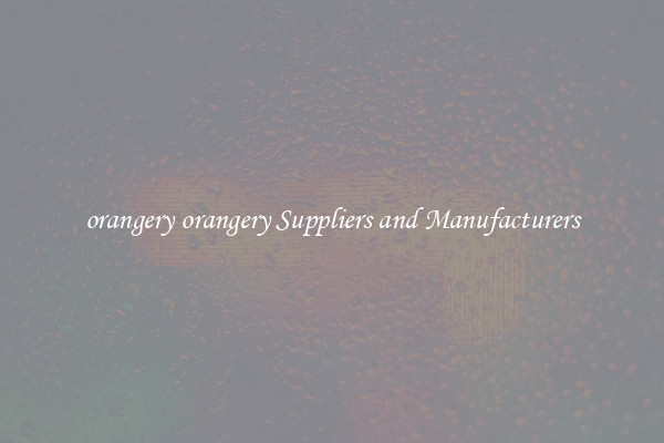 orangery orangery Suppliers and Manufacturers