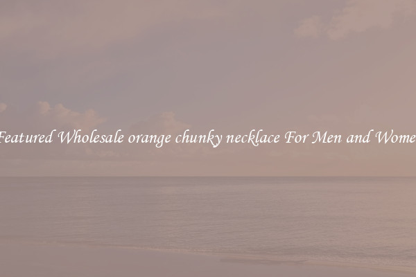 Featured Wholesale orange chunky necklace For Men and Women