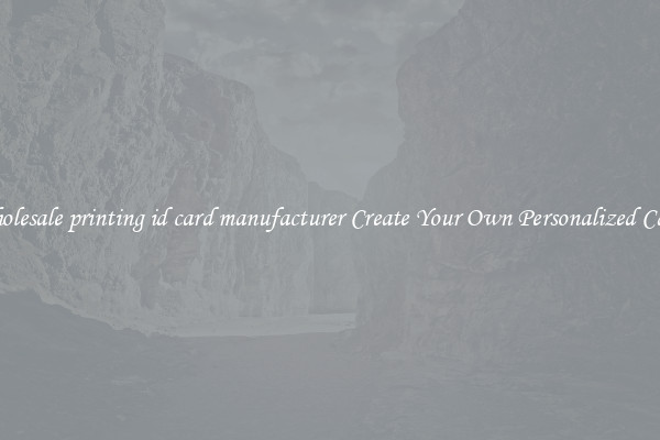 Wholesale printing id card manufacturer Create Your Own Personalized Cards