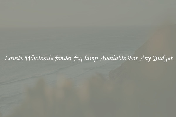 Lovely Wholesale fender fog lamp Available For Any Budget